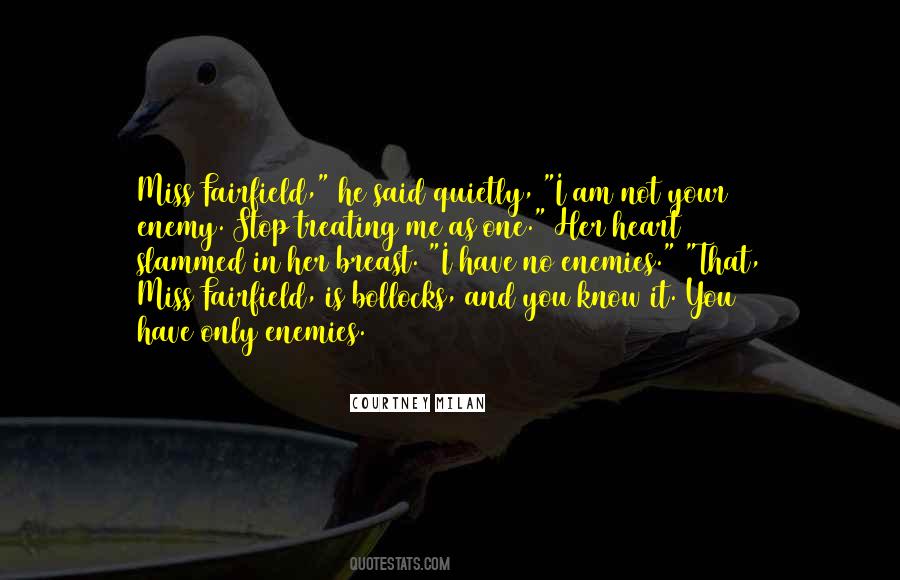 Not Your Enemy Quotes #1231859