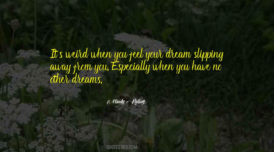Weird Dream Quotes #682534