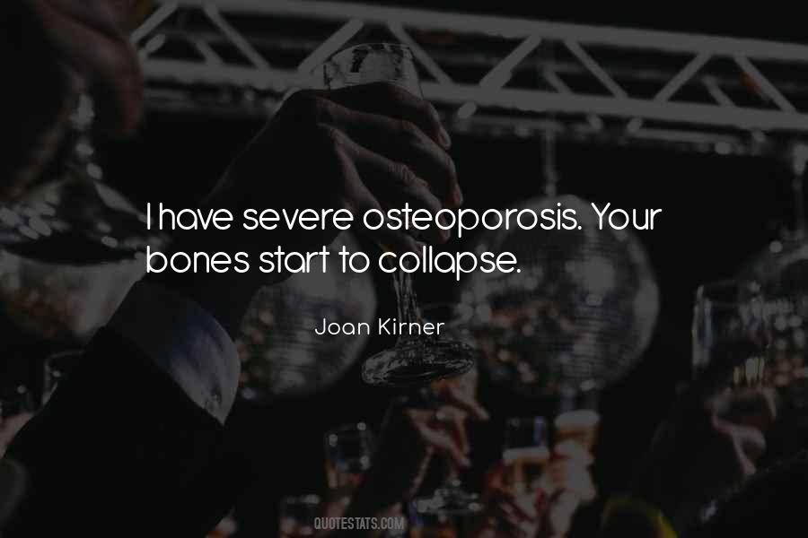 Quotes About Osteoporosis #1066168