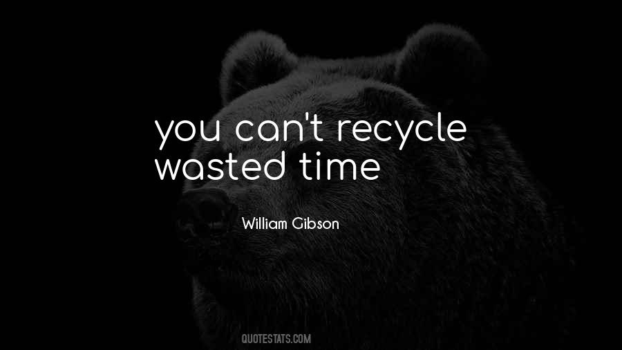 Quotes About Recycle #1045040