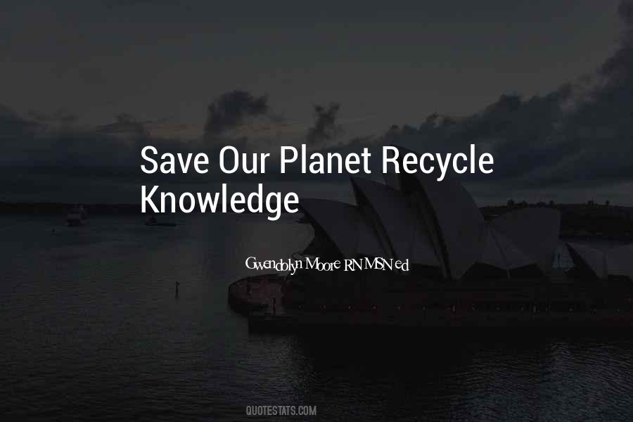 Quotes About Recycle #792388
