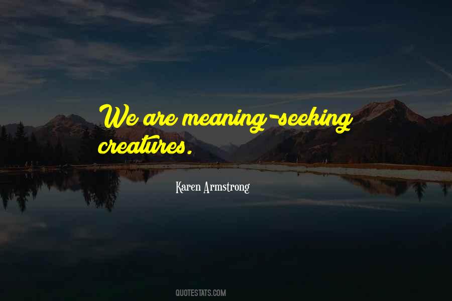 Seeking Meaning Quotes #1653220