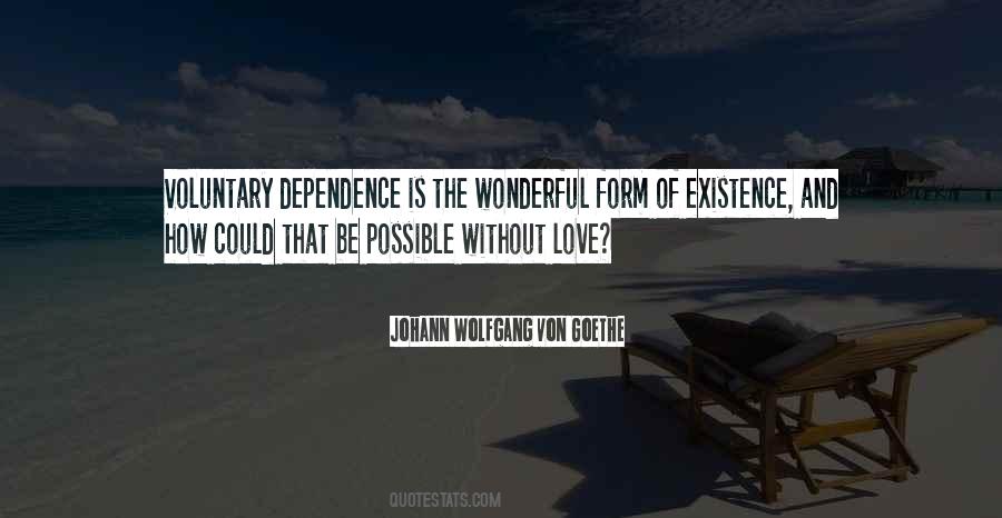 Quotes About Love And Dependence #349032