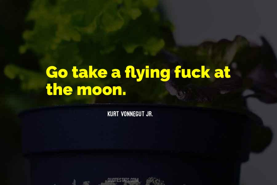 Quotes About Flying To The Moon #168666