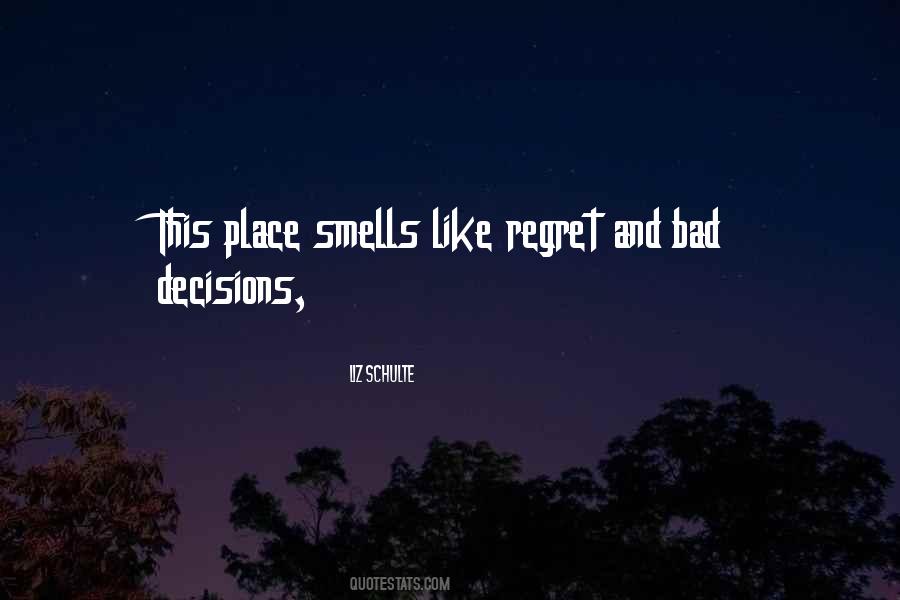 Quotes About Bad Decisions And Regret #1562152