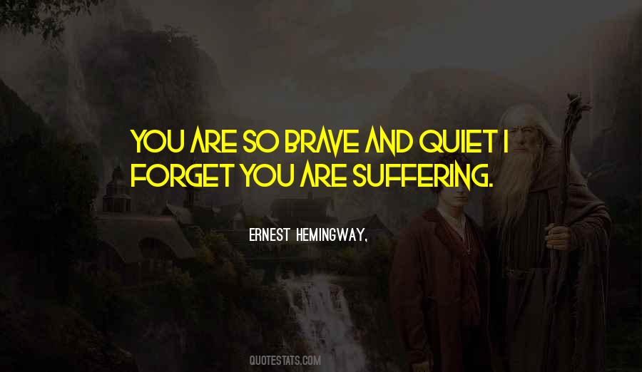 Quotes About Quiet Suffering #1192812