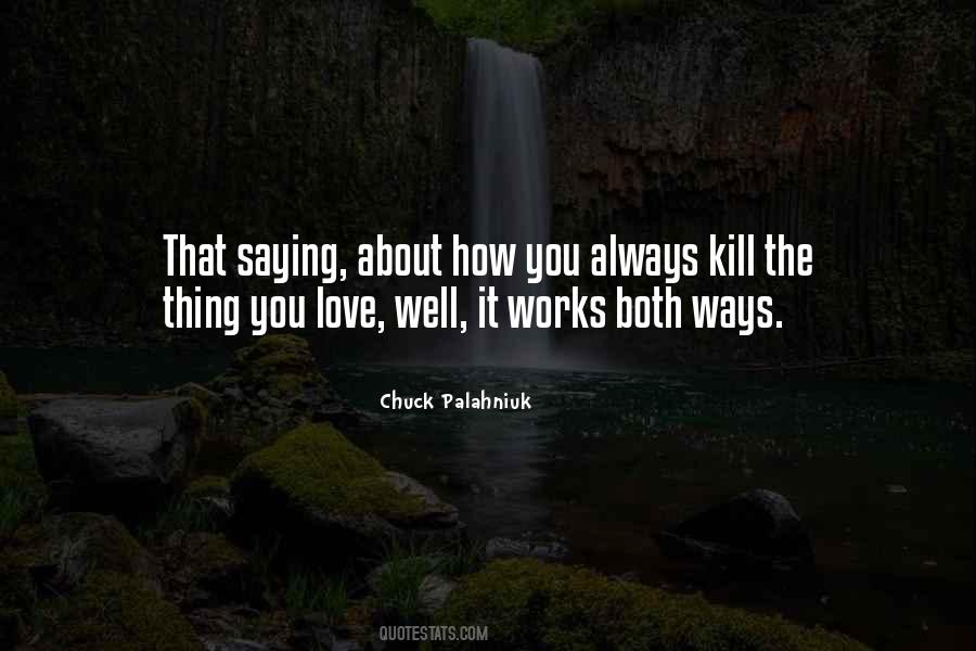 Quotes About Love Chuck Palahniuk #1227438
