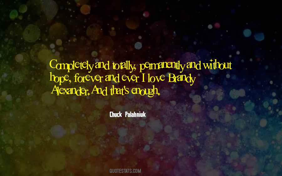 Quotes About Love Chuck Palahniuk #560257