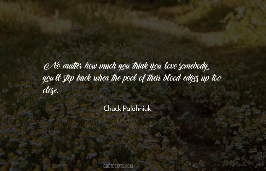 Quotes About Love Chuck Palahniuk #896912