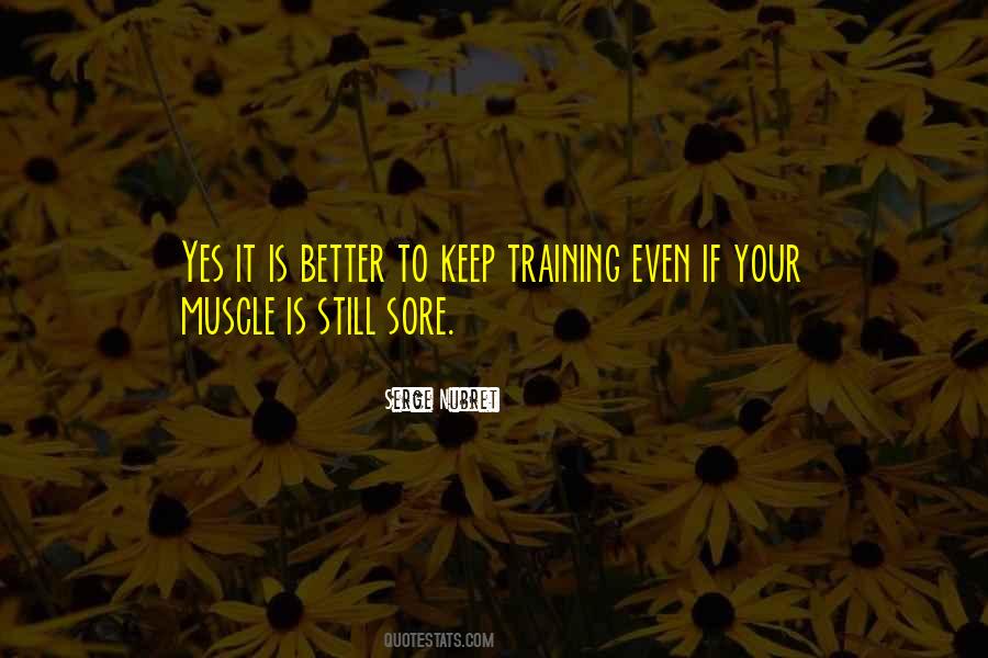 Quotes About Sore Muscles #759855