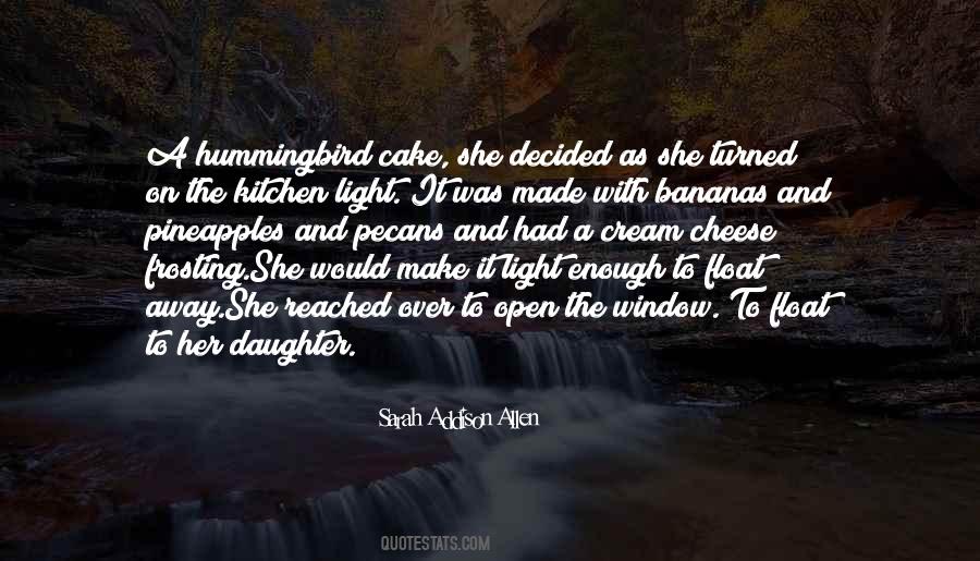 Hummingbird Cake Quotes #1566026