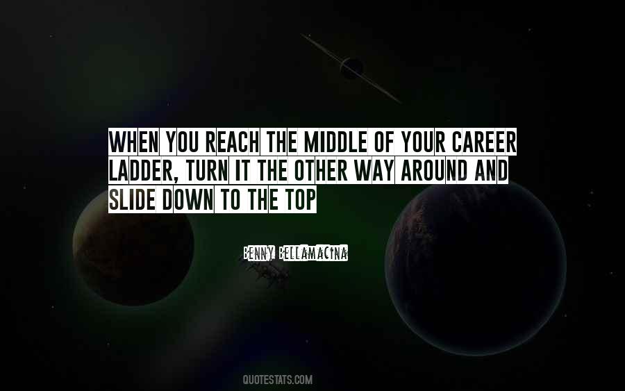 Quotes About Career Ladder #163380