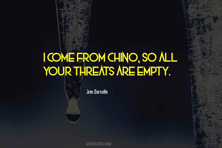 Quotes About Empty Threats #1476172