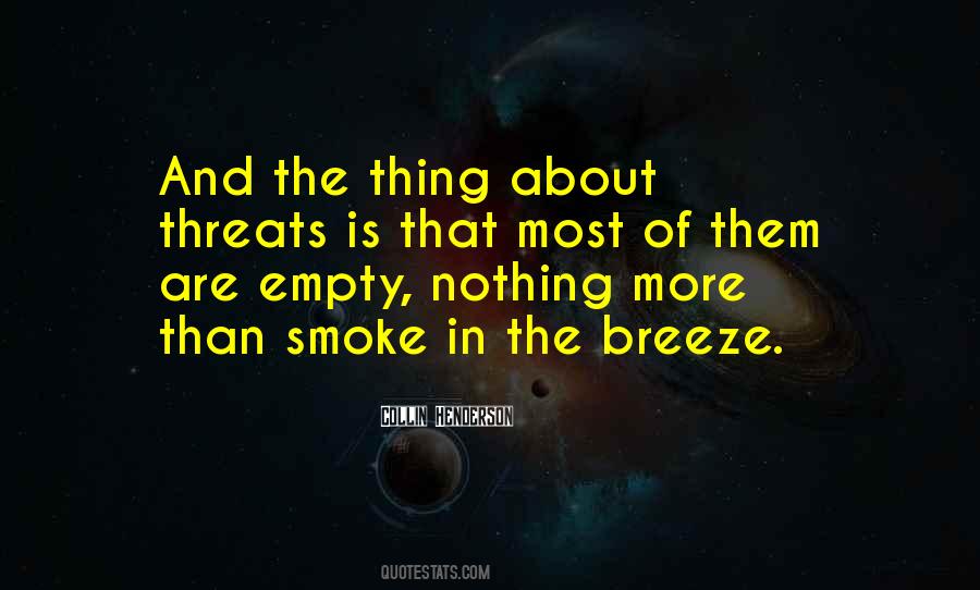 Quotes About Empty Threats #1525592