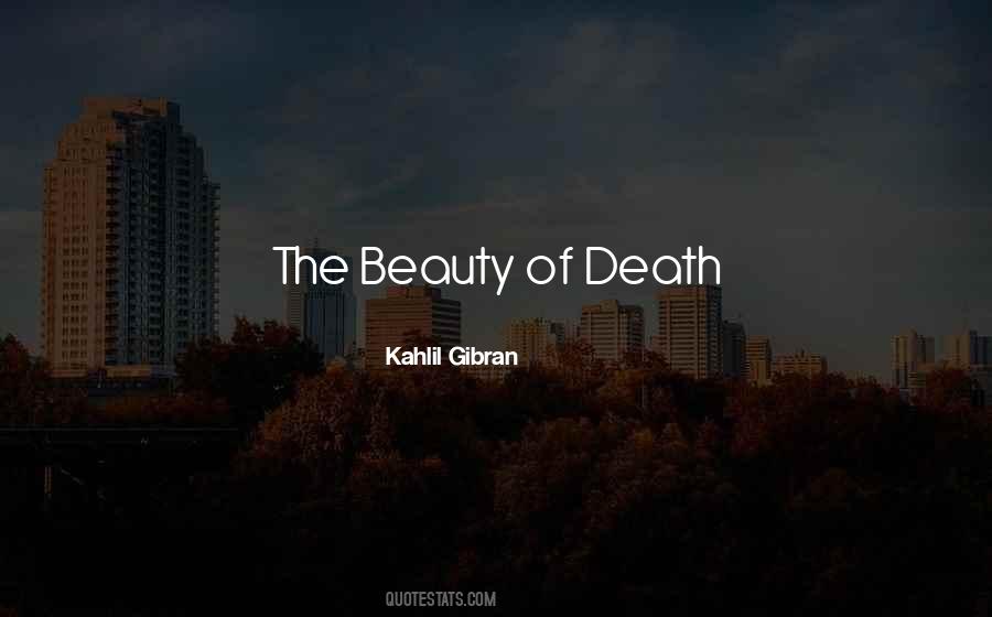 Beauty Of Death Quotes #122462
