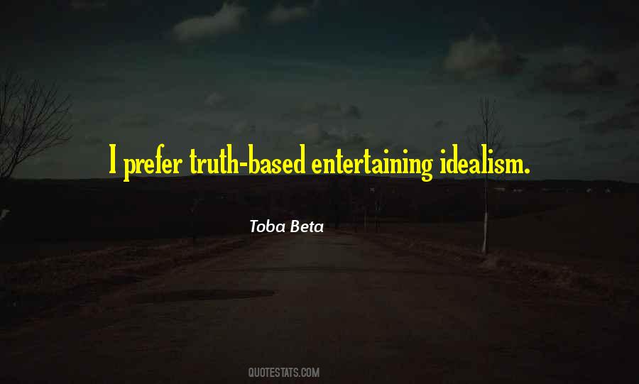 Quotes About Idealism And Truth #1714537