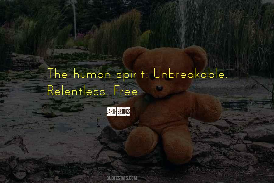 Quotes About Unbreakable Spirit #1531919