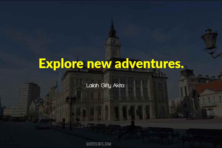 Adventure Explore Quotes #1384560