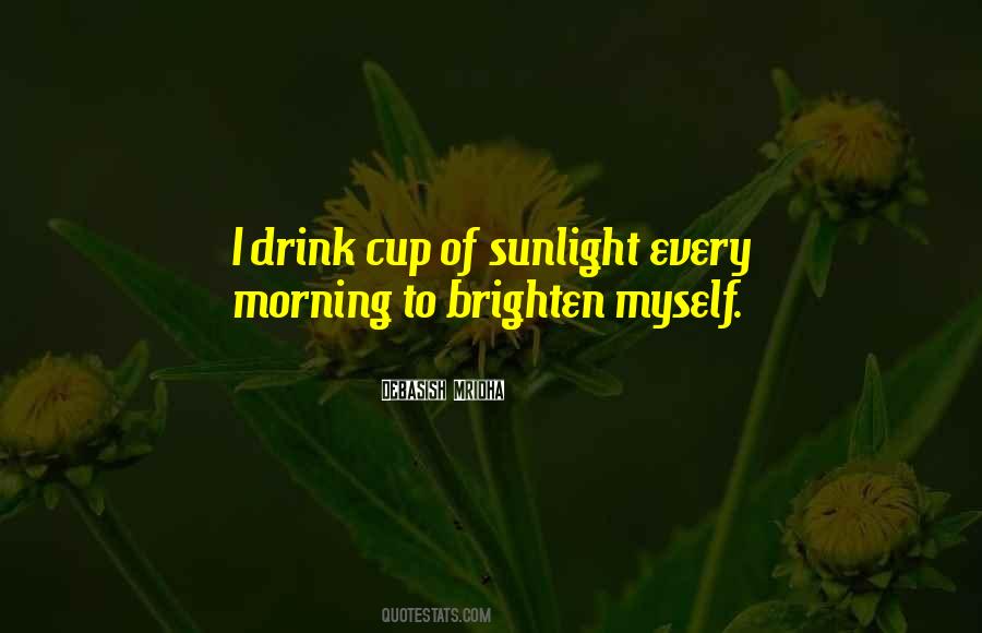 Quotes About Morning Sunlight #1047007