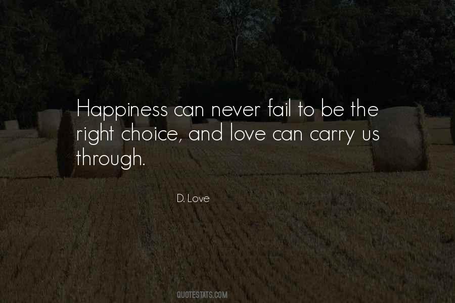 Quotes About Happiness Choice #1053984