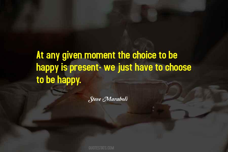 Quotes About Happiness Choice #231971