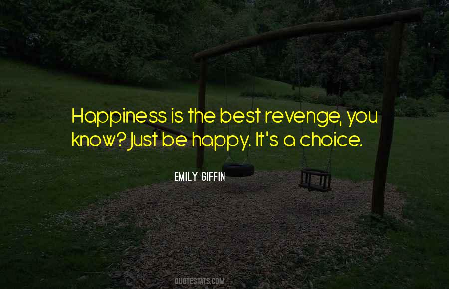 Quotes About Happiness Choice #243687