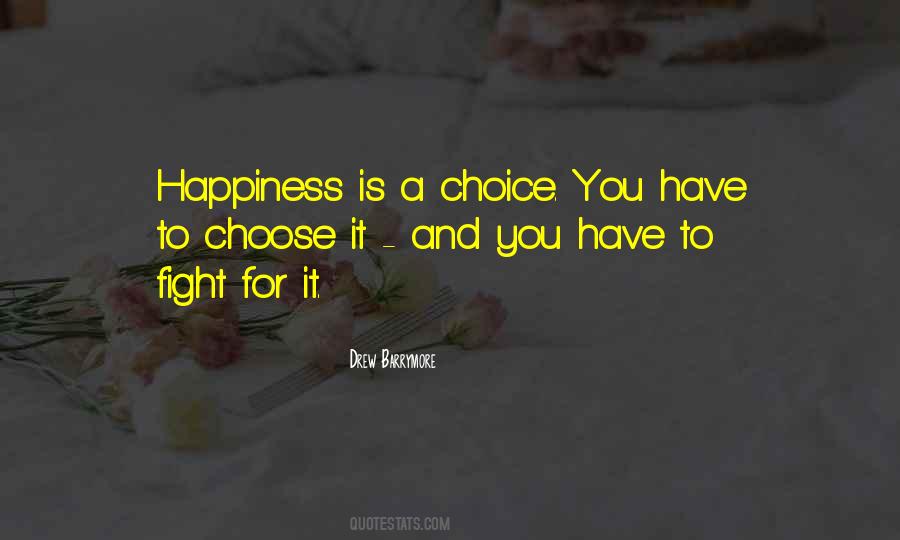 Quotes About Happiness Choice #2487