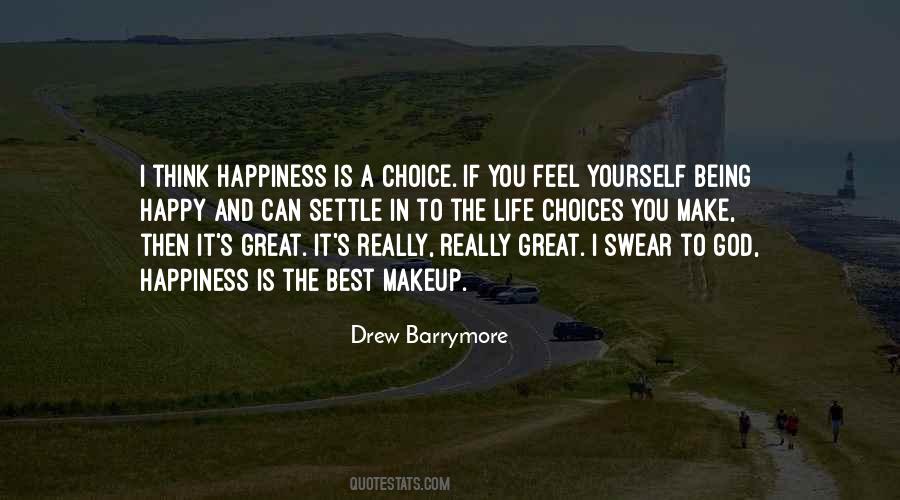 Quotes About Happiness Choice #733726