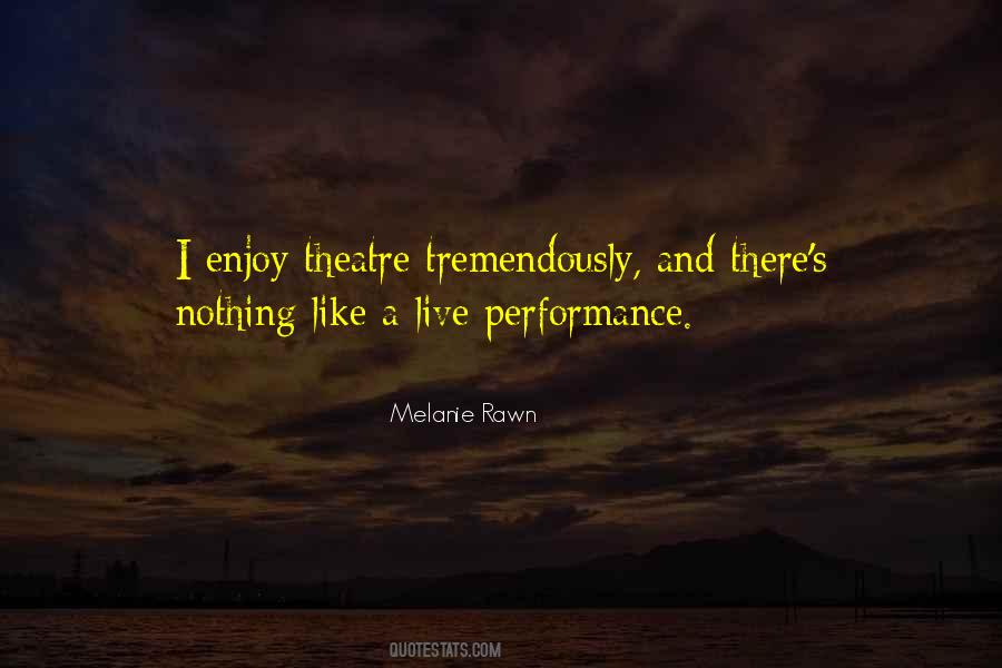 Quotes About Live Theatre #11808