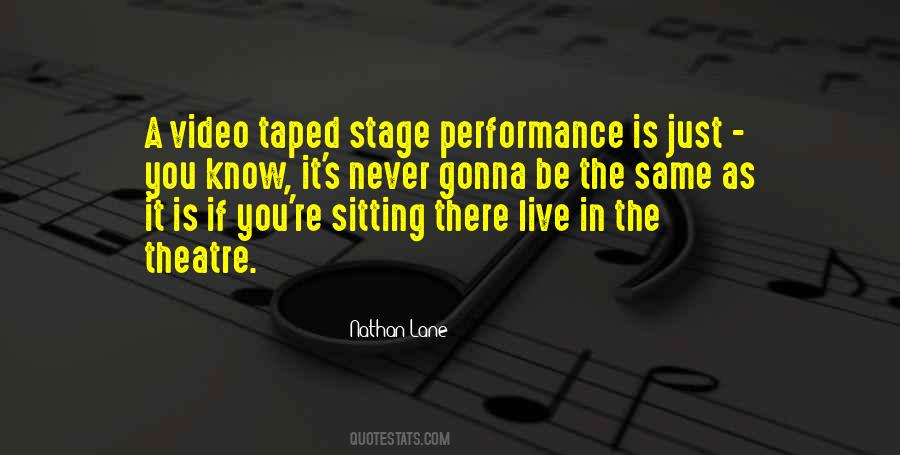 Quotes About Live Theatre #1583718