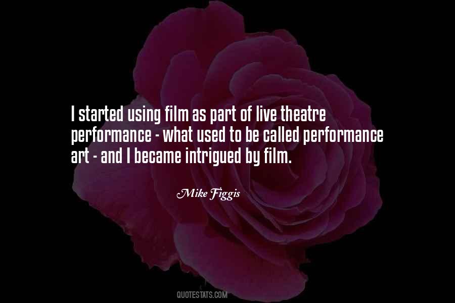 Quotes About Live Theatre #1620029