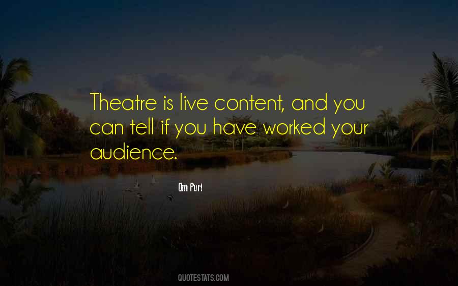 Quotes About Live Theatre #57634