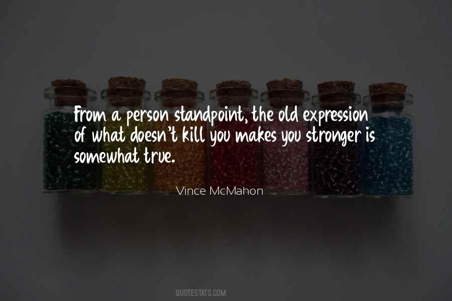 Quotes About What Doesn't Kill You Makes You Stronger #1373323