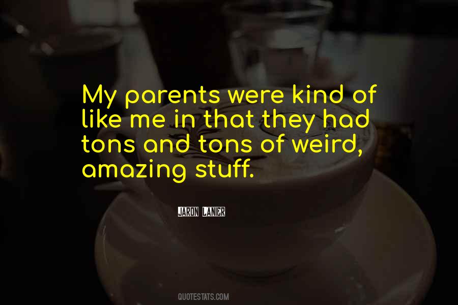 Quotes About Amazing Parents #108169