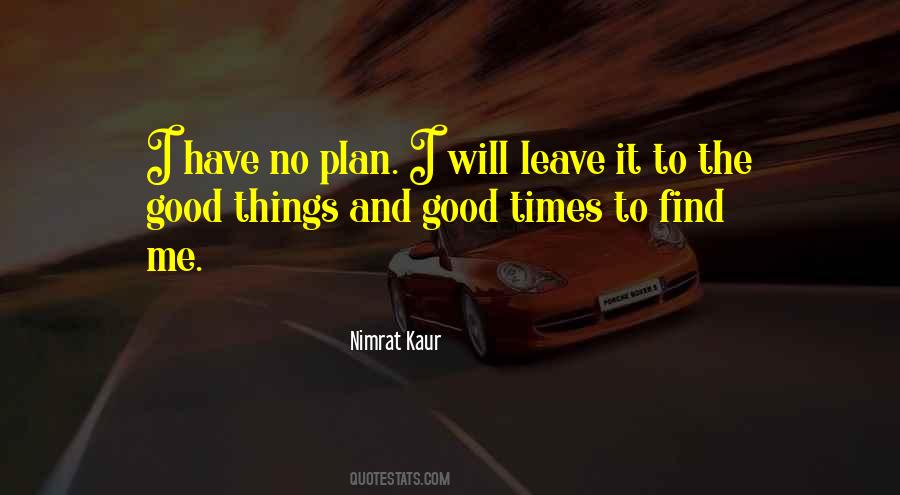 Quotes About Good Things #1733302
