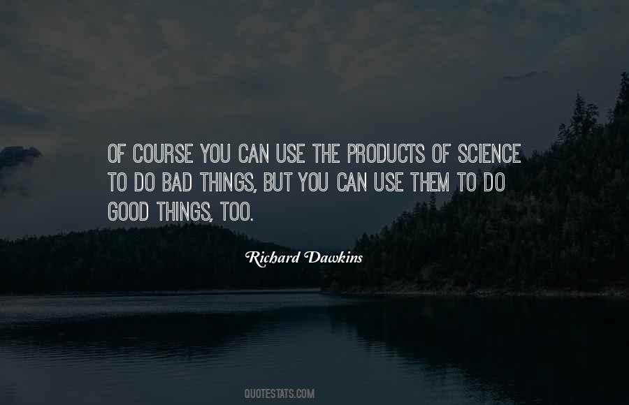 Quotes About Good Things #1797295