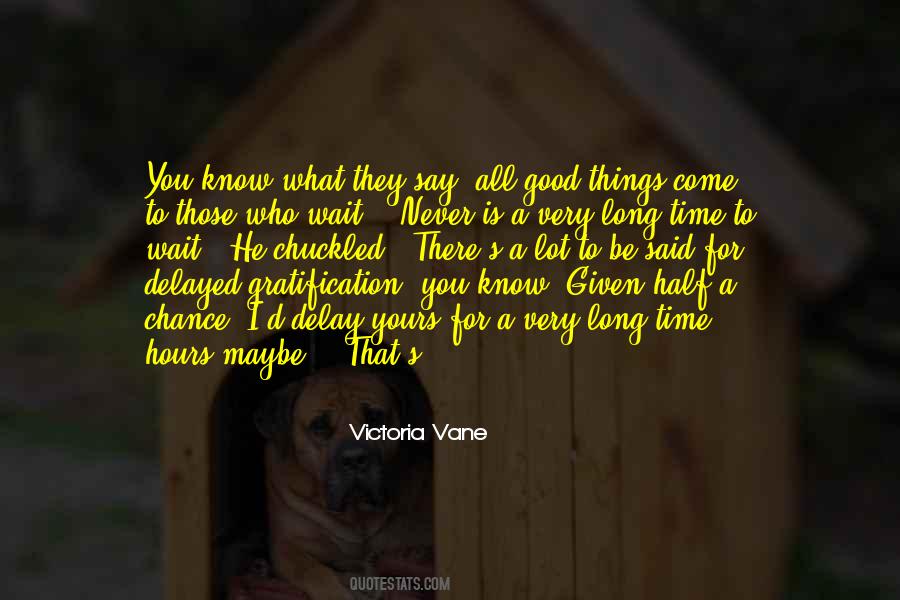 Quotes About Good Things #1806742