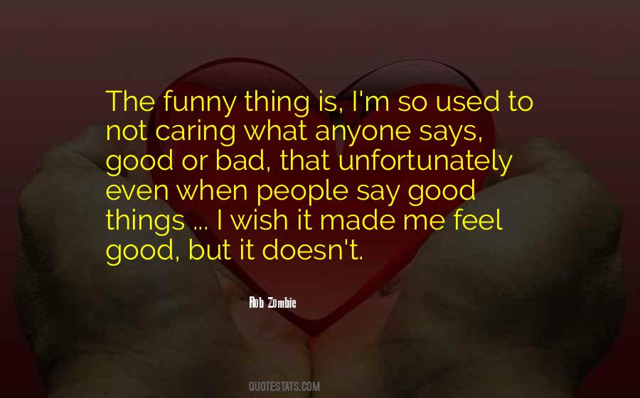Quotes About Good Things #1812830
