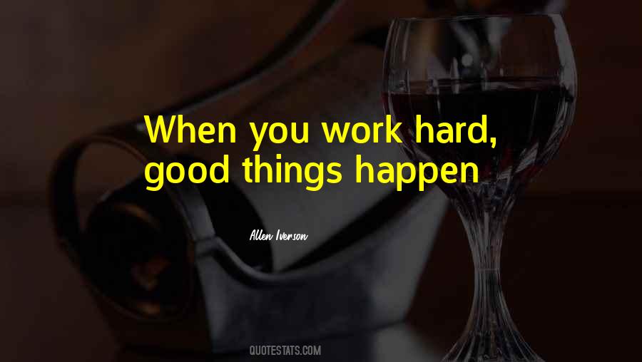 Quotes About Good Things #1815982