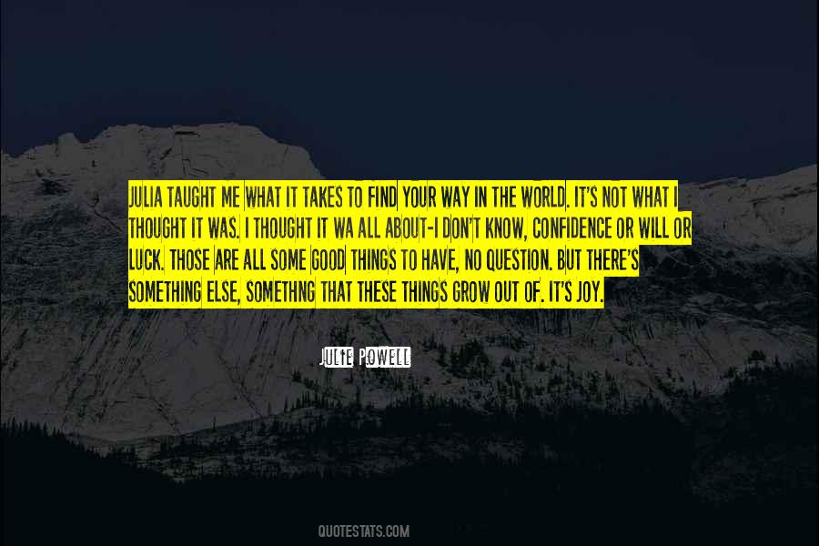 Quotes About Good Things #1825642