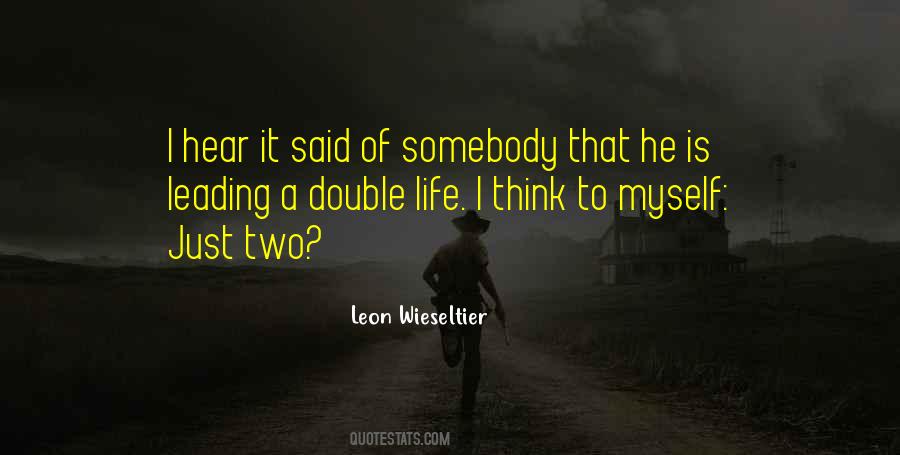 Quotes About Having A Double Life #301588