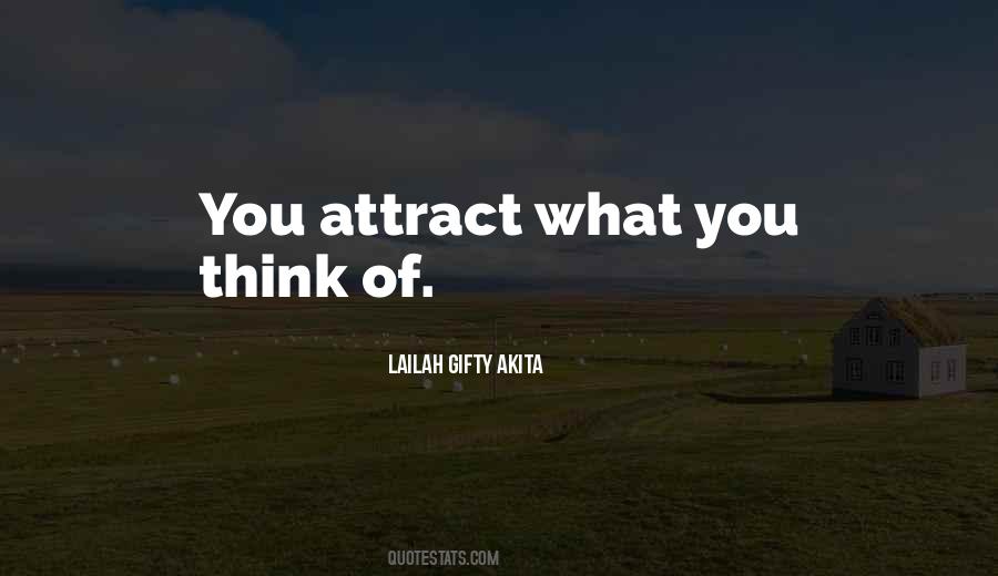 You Attract What You Think Quotes #1661394