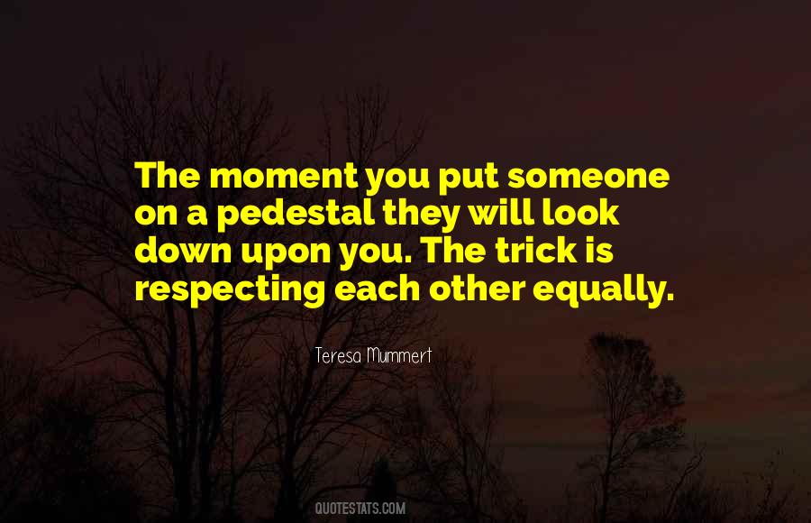 Respecting Someone Quotes #1376752