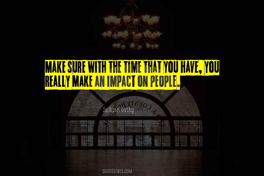 Make Impact Quotes #561309