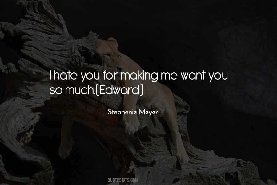 Quotes About I Hate You #1055583