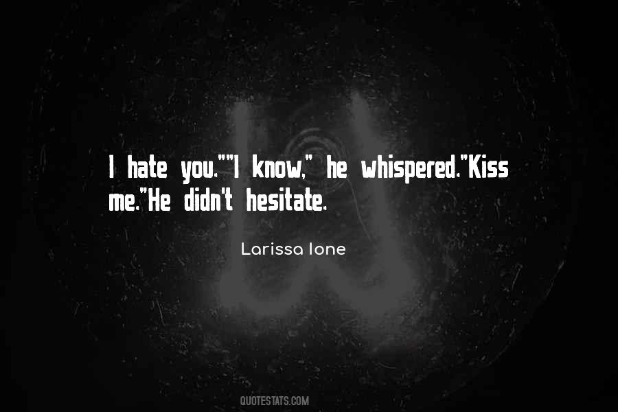 Quotes About I Hate You #75533
