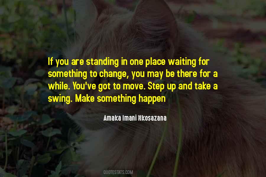 Quotes About Waiting For Someone To Make A Move #56259