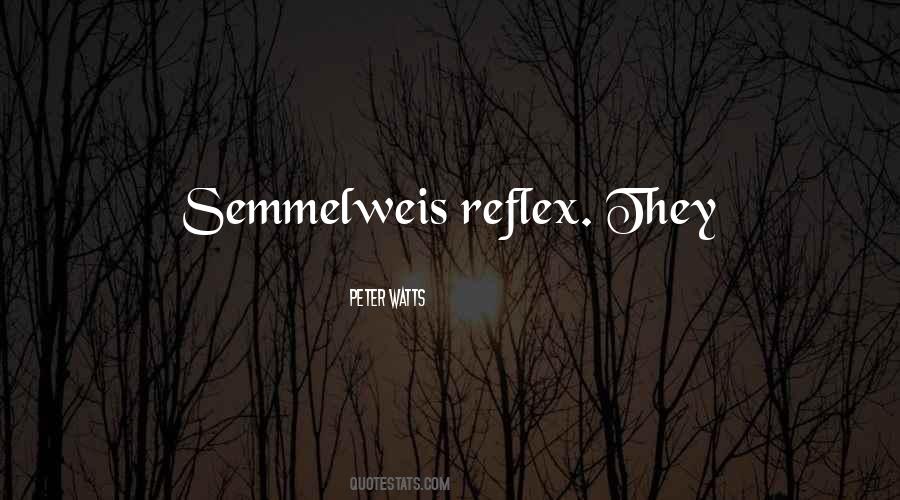 Semmelweis Reflex Quotes #1101215