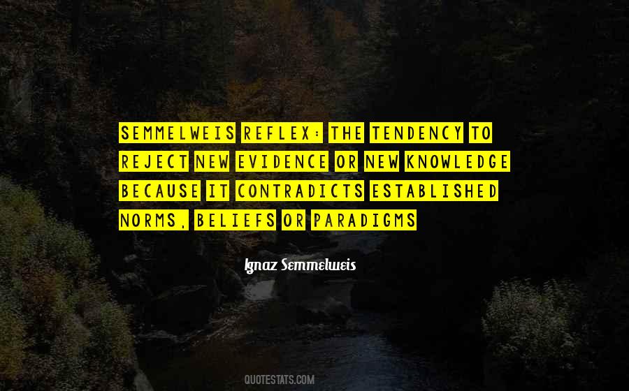 Semmelweis Reflex Quotes #1256888