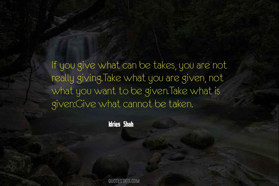 Quotes About Taking What You Want #1534759